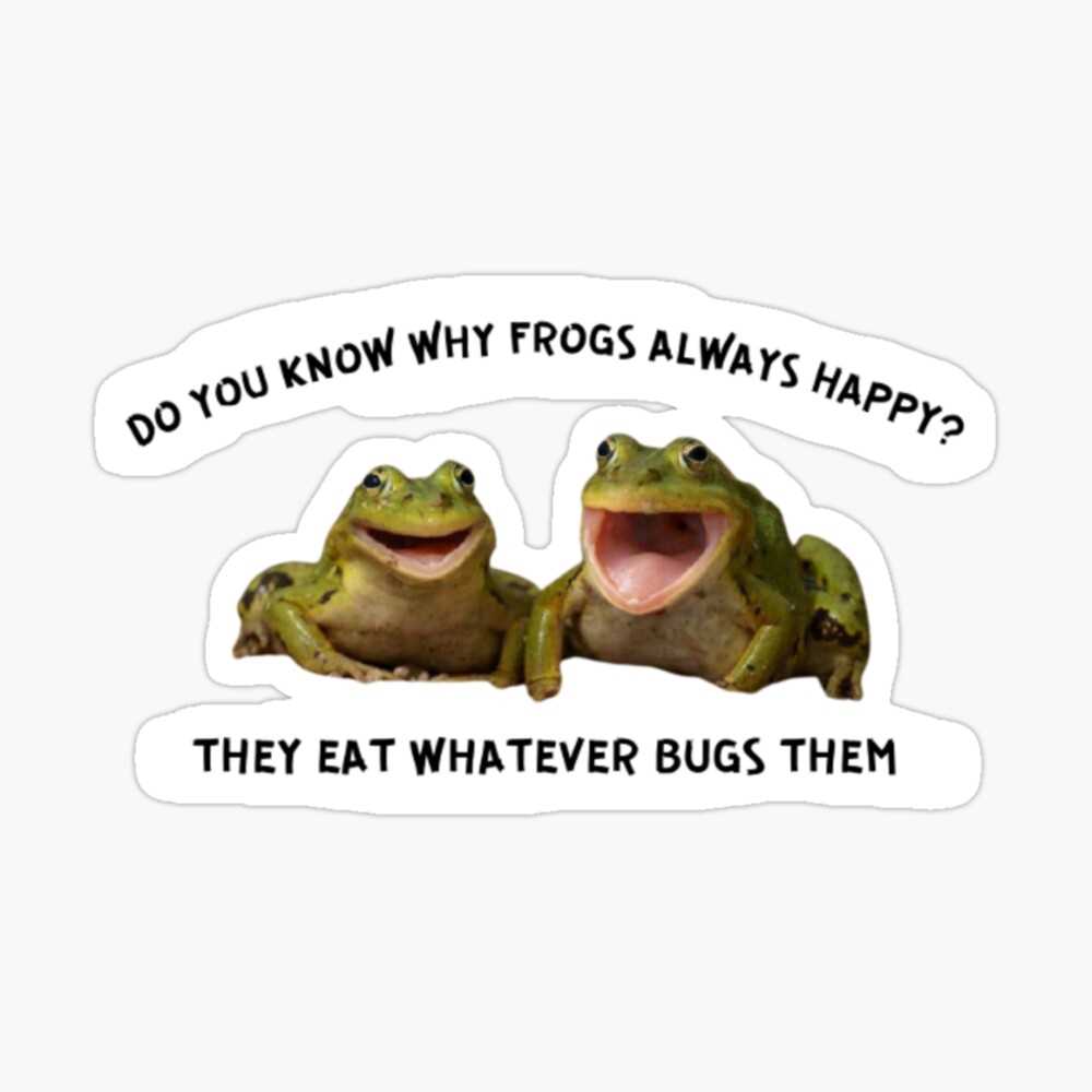 Why are frogs so happy