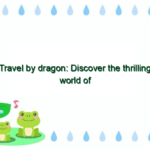 Travel by dragon: Discover the thrilling world of dragon-powered transportation